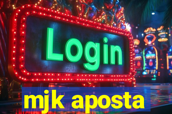 mjk aposta